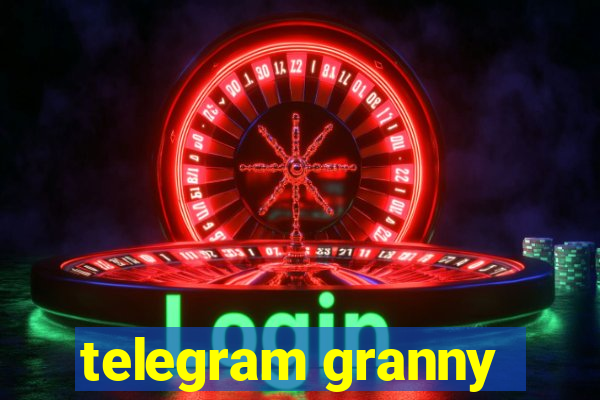 telegram granny